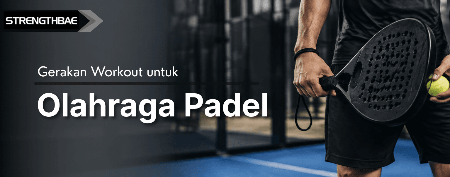 Latihan Padel: Gerakan Workout untuk Meningkatkan Kelincahan dan Stamina