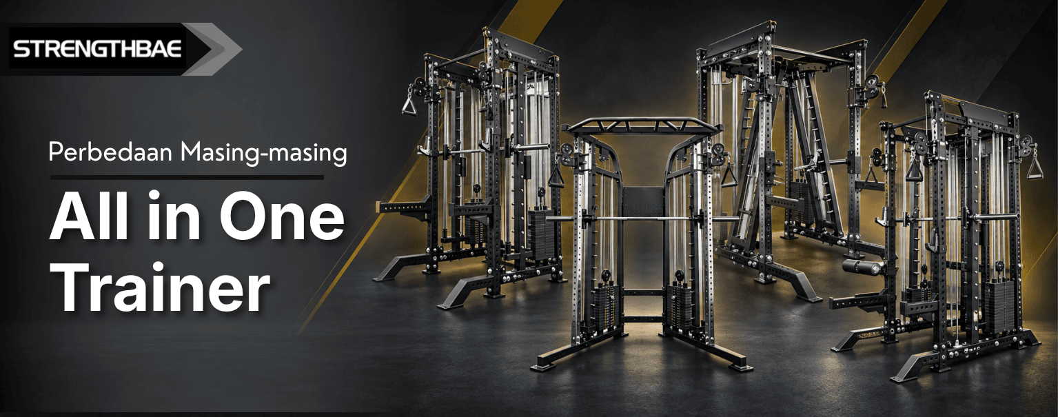 4 Macam All in One Trainer di Strengthbae dan Perbedaannya